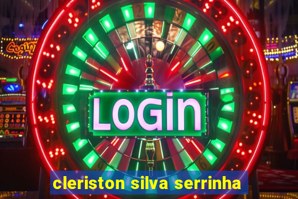 cleriston silva serrinha